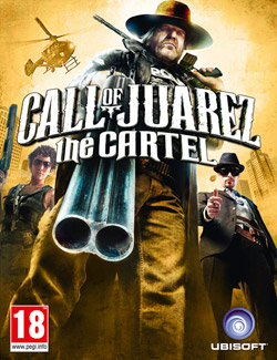 Call of Juarez The Cartel